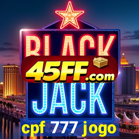 cpf 777 jogo